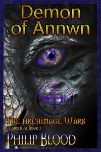  Philip Blood - The Archimage Wars: Demon of Annwn - The Archimage Wars, #3.