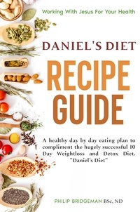  Philip Bridgeman - Daniel's Diet Recipe Guide.