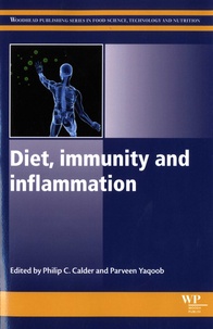 Philip C Calder et Parveen Yaqoob - Diet, immunity and inflammation.