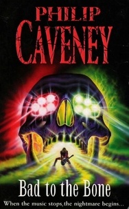 Philip Caveney - Bad to the Bone.