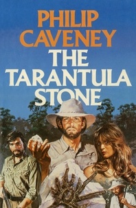 Philip Caveney - The Tarantula Stone.