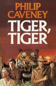 Philip Caveney - Tiger, Tiger.