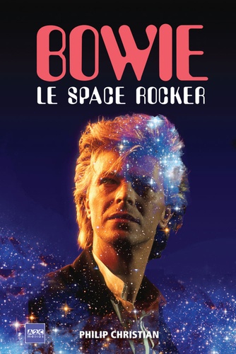 Philip Christian - David Bowie - Le Space Rocker.