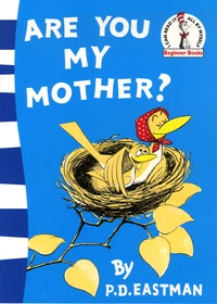 Are You My Mother?