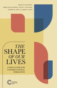 The Shape of Our Lives: A Field Guide for Congregational Formation