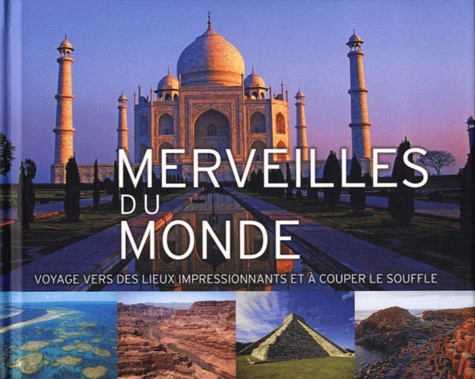 Philip de Ste-Croix - Merveilles du monde - Voyages vers des lieux impressionnants et à couper le souffle.