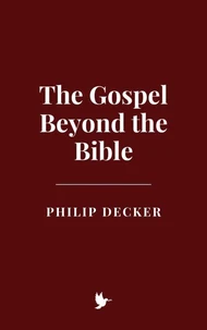 The Gospel Beyond the Bible
