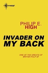 Philip E. High - Invader on My Back.