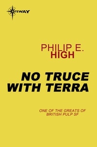 Philip E. High - No Truce With Terra.