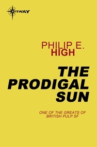 Philip E. High - The Prodigal Sun.