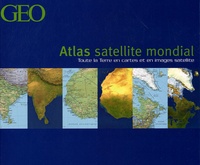 Philip Eales - Atlas satellite mondial - Toute la Terre en cartes et images satellite.