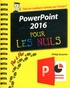 Philip Escartin - PowerPoint 2016 Pas à pas pour les nuls.