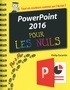 Philip Escartin - PowerPoint 2016 Pas à pas pour les nuls.