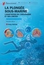 Philip Foster - La plongée sous-marine - L'adaptation de l'organisme et ses limites.