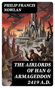 The Airlords of Han &amp; Armageddon 2419 A.D.