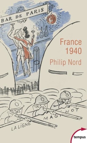 Philip G. Nord - France 1940.