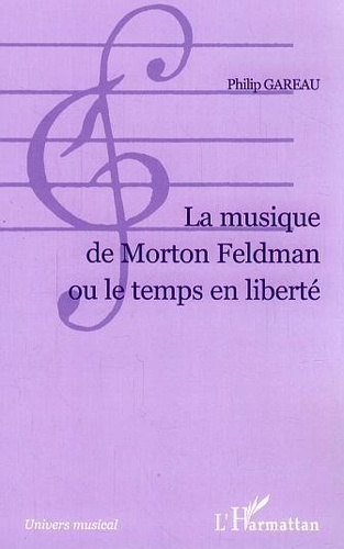 La musique de Morton Feldman ou le temps en liberté