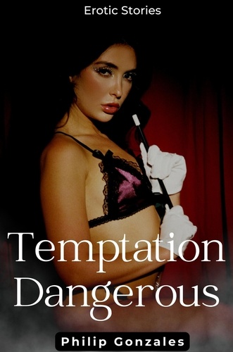  Philip Gonzales - Temptation Dangerous - Temptation Dangerous, #1.