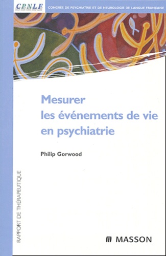 Philip Gorwood - Mesurer les événements de vie en psychiatrie.