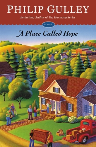 Philip Gulley - A Place Called Hope - A Novel.