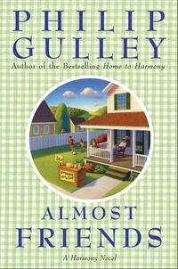 Philip Gulley - Almost Friends - A Harmony Novel.