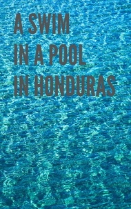  Philip H. - A Swim in a Pool in Honduras - Tela Beach.