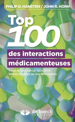 Philip Hansten et John Horn - Top 100 des interactions médicamenteuses - Guide de la prise en charge du patient.