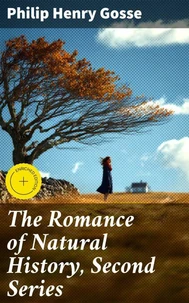 The Romance of Natural History, Second Series