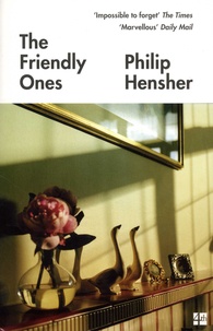 Philip Hensher - The Friendly Ones.