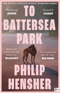 Philip Hensher - To Battersea Park.