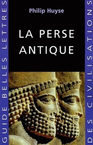 Philip Huyse - La Perse antique.