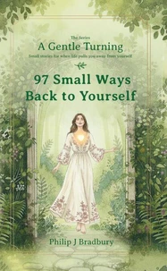 97 Small Ways Back to Yourself