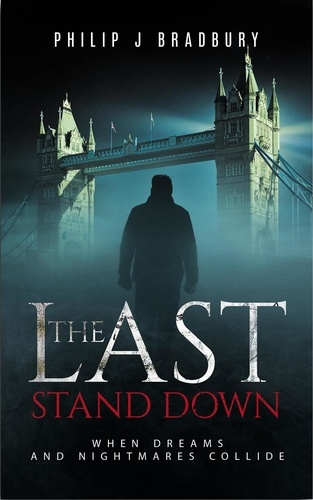  Philip J Bradbury - The Last Stand Down - The Last series, #1.