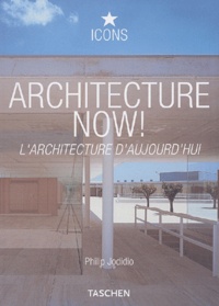 Philip Jodidio - Architecture Now! - L'architecture d'aujourd'hui.
