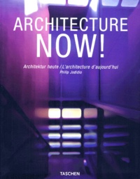Philip Jodidio - Architecture Now! - Tome 1, L'architecture d'aujourd'hui, édition trilingue français-anglais-allemand.