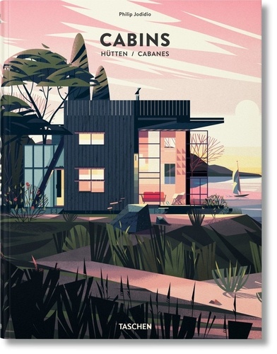 Philip Jodidio - Cabins.