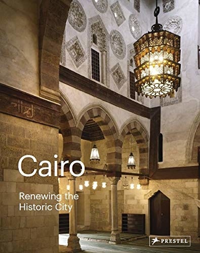 Philip Jodidio - Cairo - Renewing the Historic City.
