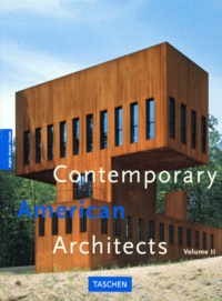Philip Jodidio - CONTEMPORARY AMERICAN ARCHITECTS. - Volume 2.
