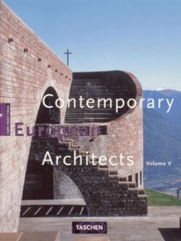 Philip Jodidio - CONTEMPORARY EUROPEAN ARCHITECTS - Volume 5.