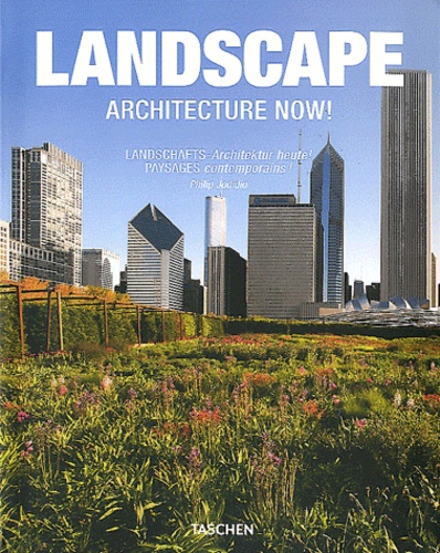 Philip Jodidio - Landscape, architecture now ! - paysages contemporains.
