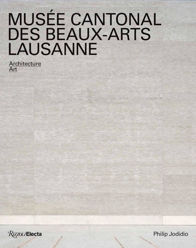 Musée cantonal des Beaux-Arts Lausanne. Architecture Art