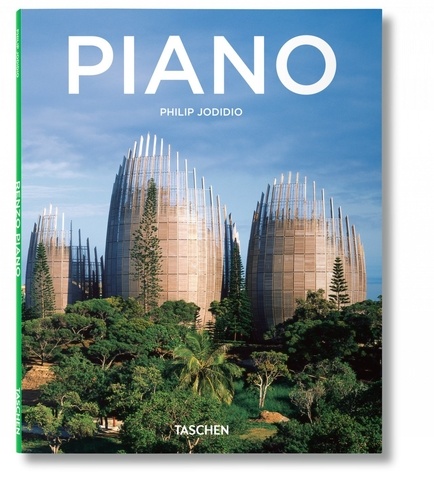 Philip Jodidio - Renzo Piano 1937 - La Poésie de l'envol.