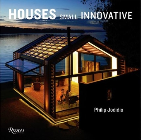 Philip Jodidio - Small innovative houses.