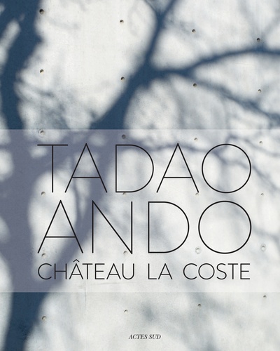 Tadao Ando. Château La Coste