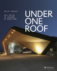 Philip Jodidio - Under One Roof.