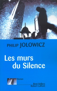 Philip Jolowicz - Les murs du silence.