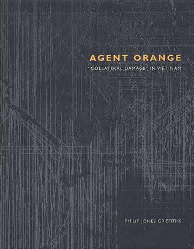 Philip Jones Griffiths - Agent Orange - "Collateral damage" in Viet Nam.