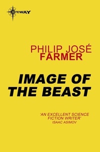 Philip José Farmer - Image of the Beast.