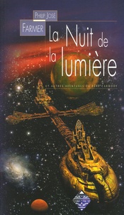 Philip José Farmer - La nuit de la lumière - Et autre nouvelles aventures du père Carmody.