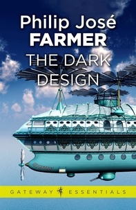 Philip José Farmer - The Dark Design.